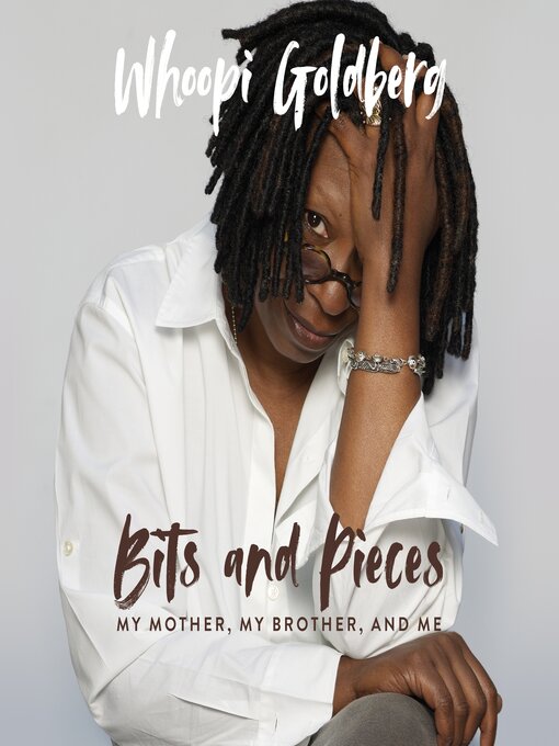 Title details for Bits and Pieces by Whoopi Goldberg - Wait list